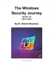 The Windows Security Journey v3.0 - Dr. Shlomi Boutnaru